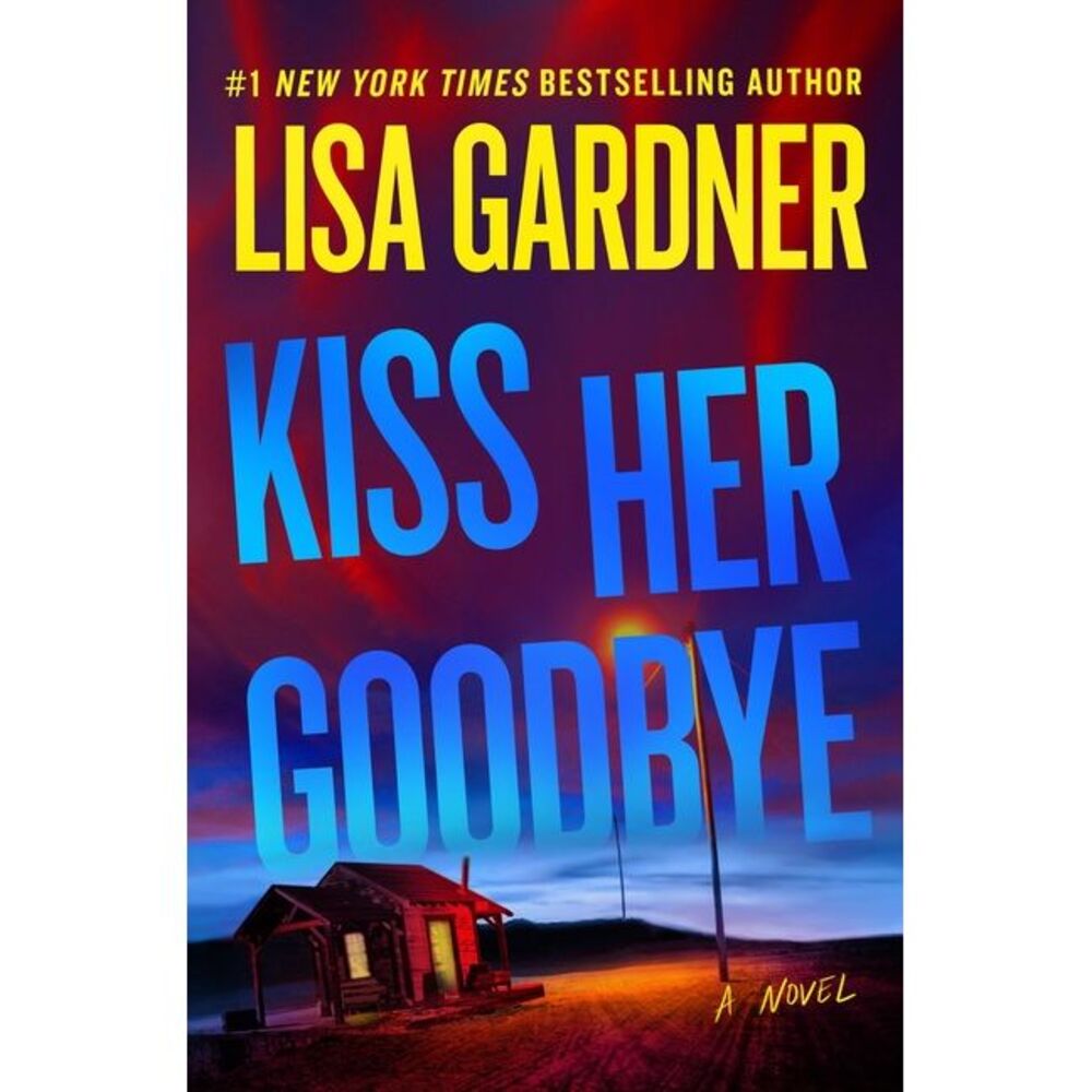 Kiss Her Goodbye: A Frankie Elkin Novel Volume 4 -- Lisa Gardner